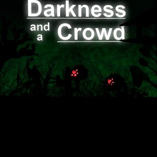 Darkness and a Crowd Steam CD Key