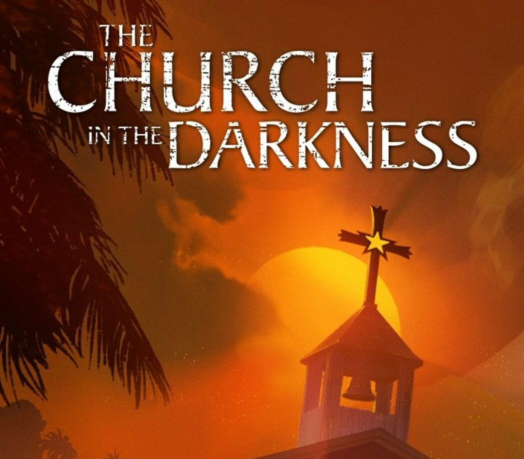The Church in the Darkness PC Steam CD Key