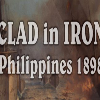 Clad in Iron: Philippines 1898 Steam CD Key