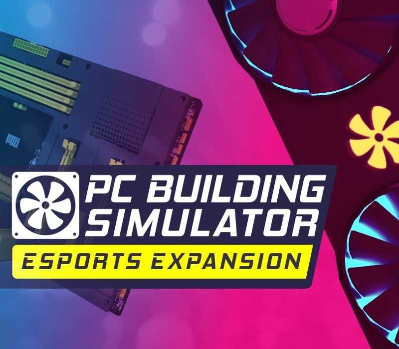PC Building Simulator - Esports Expansion DLC Steam CD Key