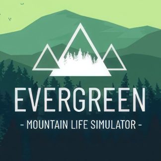 Evergreen - Mountain Life Simulator Steam CD Key