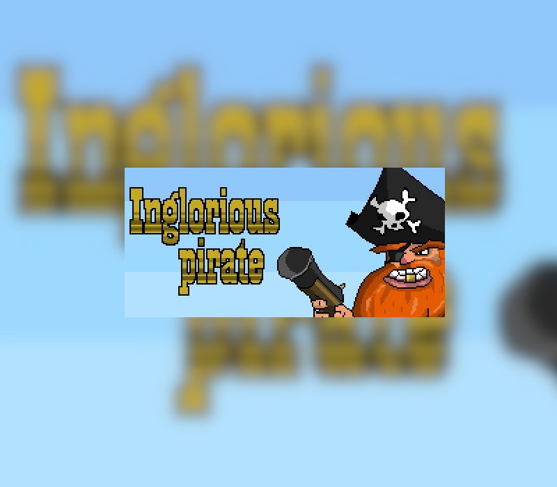 Inglorious Pirate Steam CD Key