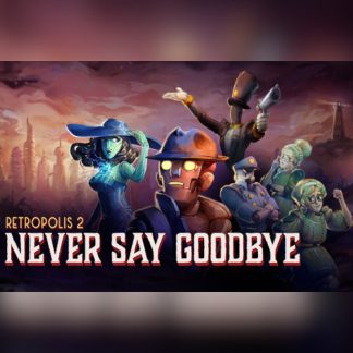 Retropolis 2: Never Say Goodbye Steam CD Key